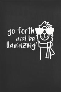 Go Forth and Be Llamazing
