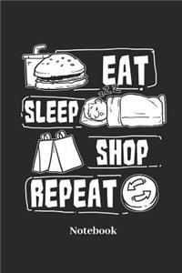 Eat Sleep Shop Repeat Notebook