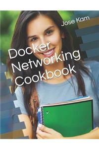 Docker Networking Cookbook