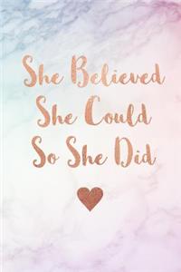 She Believed She Could So She Did