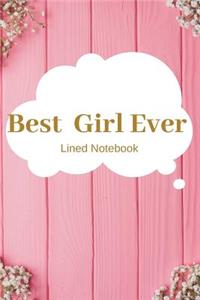 Best Girl Ever Lined Notebook