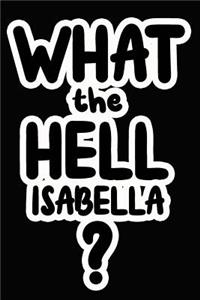 What the Hell Isabella?