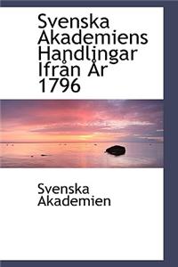 Svenska Akademiens Handlingar Ifr N R 1796