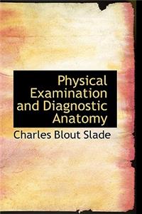 Physical Examination and Diagnostic Anatomy