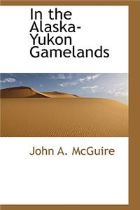 In the Alaska-Yukon Gamelands