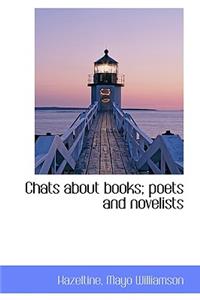 Chats about Books; Poets and Novelists