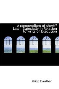 A Compendium of Sheriff Law