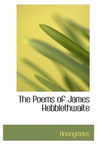 The Poems of James Hebblethwaite