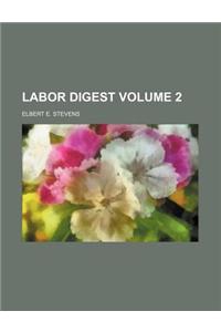 Labor Digest Volume 2