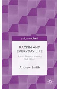 Racism and Everyday Life