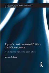 Japan's Environmental Politics and Governance