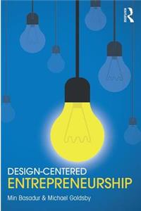 Design-Centered Entrepreneurship