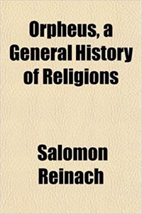 Orpheus, a General History of Religions