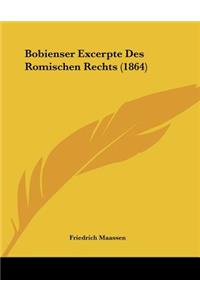 Bobienser Excerpte Des Romischen Rechts (1864)