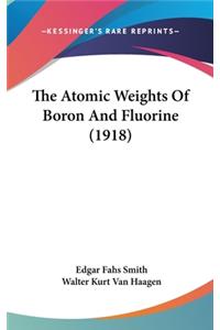 The Atomic Weights of Boron and Fluorine (1918)
