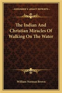 The Indian And Christian Miracles Of Walking On The Water