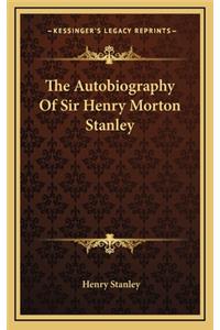 Autobiography of Sir Henry Morton Stanley