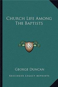 Church Life Among the Baptists
