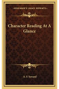 Character Reading at a Glance