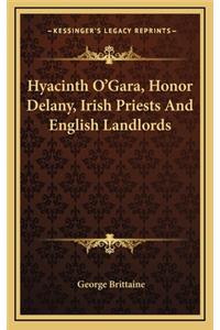 Hyacinth O'Gara, Honor Delany, Irish Priests and English Landlords