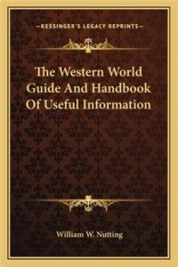 Western World Guide and Handbook of Useful Information