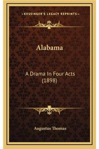 Alabama: A Drama in Four Acts (1898)