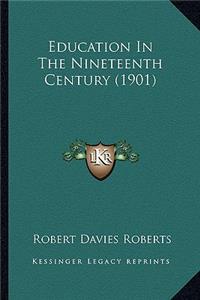 Education in the Nineteenth Century (1901)