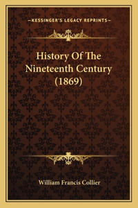 History Of The Nineteenth Century (1869)