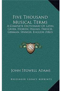 Five Thousand Musical Terms
