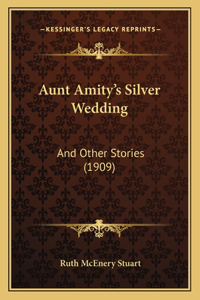 Aunt Amity's Silver Wedding