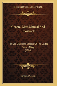 General Mess Manual And Cookbook