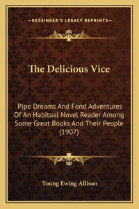 The Delicious Vice