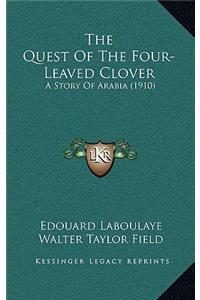 The Quest Of The Four-Leaved Clover