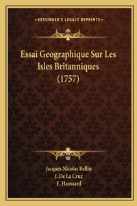Essai Geographique Sur Les Isles Britanniques (1757)