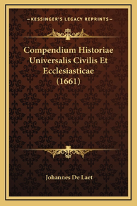 Compendium Historiae Universalis Civilis Et Ecclesiasticae (1661)