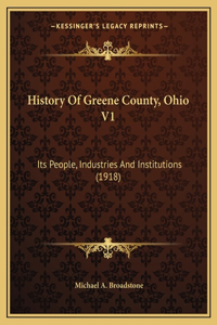 History Of Greene County, Ohio V1