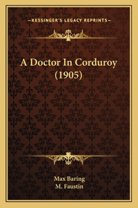 A Doctor In Corduroy (1905)