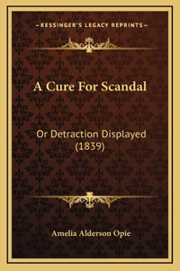 A Cure For Scandal