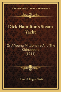 Dick Hamilton's Steam Yacht