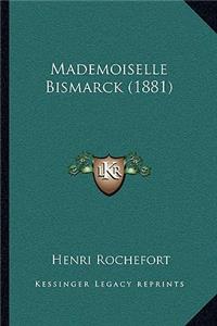 Mademoiselle Bismarck (1881)
