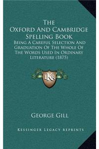 The Oxford And Cambridge Spelling Book