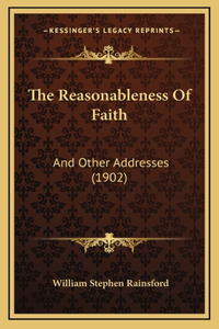 The Reasonableness Of Faith