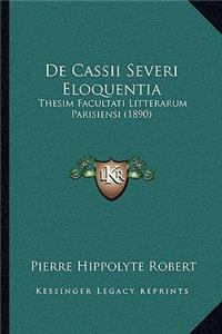De Cassii Severi Eloquentia