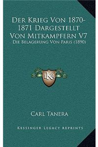 Krieg Von 1870-1871 Dargestellt Von Mitkampfern V7