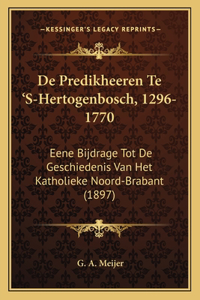 De Predikheeren Te 'S-Hertogenbosch, 1296-1770