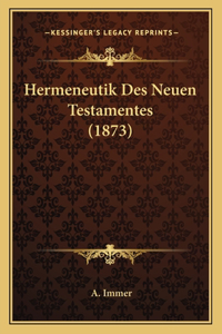 Hermeneutik Des Neuen Testamentes (1873)