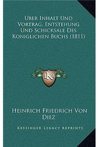 Uber Inhalt Und Vortrag, Entstehung Und Schicksale Des Koniglichen Buchs (1811)