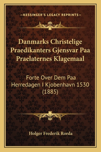 Danmarks Christelige Praedikanters Gjensvar Paa Praelaternes Klagemaal
