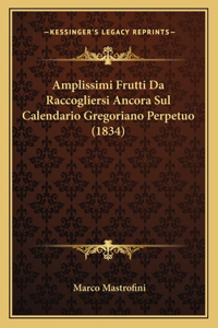 Amplissimi Frutti Da Raccogliersi Ancora Sul Calendario Gregoriano Perpetuo (1834)