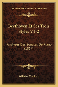 Beethoven Et Ses Trois Styles V1-2
